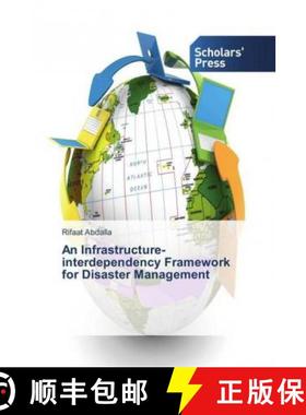 预订 An Infrastructure-interdependency Framework for Disaster Management [9786202311052]