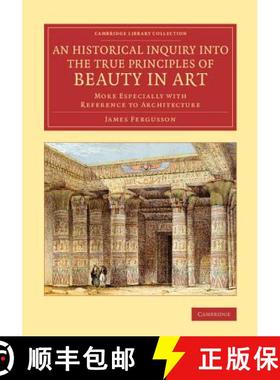 【3-4周达】Historical Inquiry into the True Principles of Beauty in Art: More Especially with Referen... [9781108078122]
