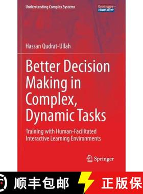 【3-4周达】Better Decision Making in Complex, Dynamic Tasks : Training with Human-Facilitated Interac... [9783319079851]