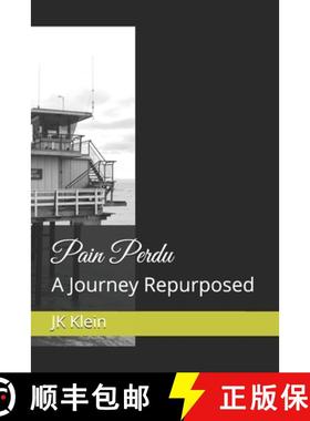 预订 Pain Perdu: A Journey Repurposed [9780578596938]