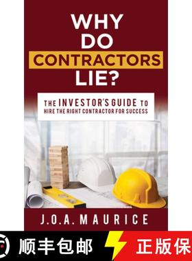 【3-4周达】Why Do Contractors Lie? : The INVESTOR'S GUIDE to Hire the Right Contractor for Success [9781631950681]