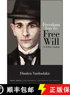 【3-4周达】Freedom from the Free Will : On Kafka's Laughter [9781438462400]