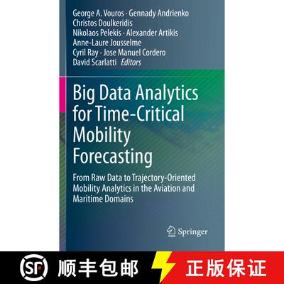 【3-4周达】Big Data Analytics for Time-Critical Mobility Forecasting: From Raw Data to Trajectory-Ori... [9783030451660]