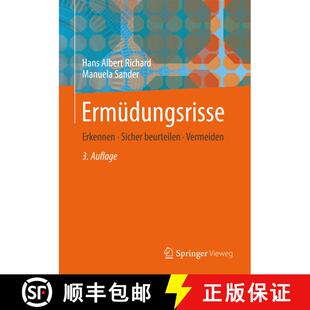 【3-4周达】精装 Ermüdungsrisse: Erkennen, sicher beurteilen, vermeiden (3., erw. Aufl. 2012) [9783658000868]