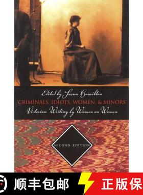 【3-4周达】Criminals, Idiots, Women, & Minors - Second Edition: Victorian Writing by Women on Women [9781551116082]
