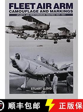 【3-4周达】Fleet Air Arm: Camouflage And Markings: Atlantic and Mediterranean Theatres 1937-1941 [9781905414086]