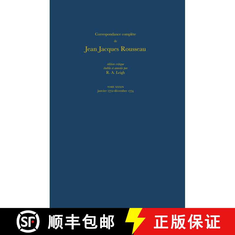 【3-4周达】Correspondance complète de Rousseau XXXIX: janvier 1772-décembre 1774: Lettres 6915-7055 [9780729402750]