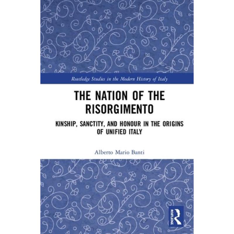 预订 the nation of the risorgimento: kins. [9780367429416]