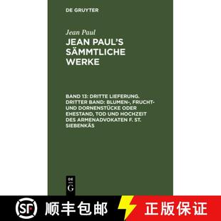 Sammtliche Blumen Werke Jean Frucht Dritter Band un... Dritte Paul Lieferung. 4周达 9783111070223