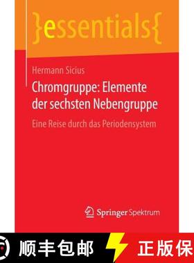 【3-4周达】Chromgruppe: Elemente der sechsten Nebengruppe : Eine Reise durch das Periodensystem [9783658135423]