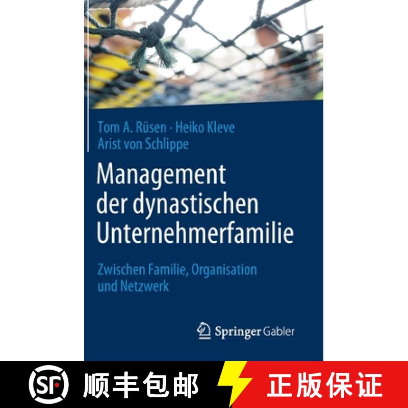 【3-4周达】Management der dynastischen Unternehmerfamilie : Zwischen Familie, Organisation und Netzwerk [9783662634998]