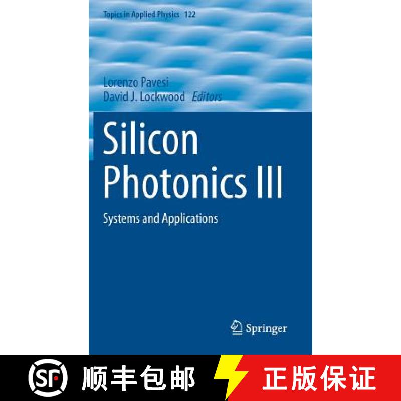 【3-4周达】Silicon Photonics III : Systems and Applications [9783642105029]