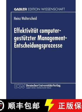 【3-4周达】Effektivität Computergestützter Management-Entscheidungsprozesse [9783824463251]