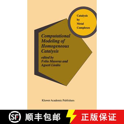 【3-4周达】Computational Modeling of Homogeneous Catalysis (Softcover reprint of the original 1st ed.... [9781441952325]