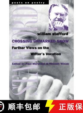 【3-4周达】Crossing Unmarked Snow: Further Views on the Writer's Vocation [9780472066643]