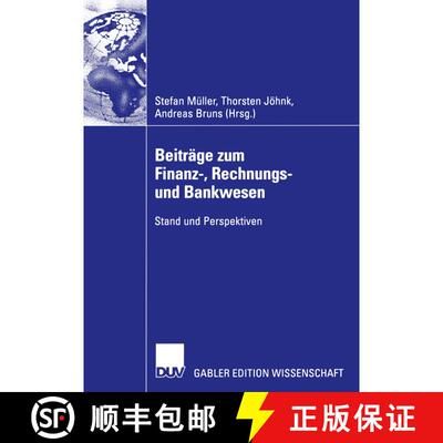 【3-4周达】Beiträge zum Finanz-, Rechnungs- und Bankwesen : Stand und Perspektiven [9783824483167]