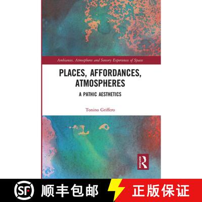 【3-4周达】Places, Affordances, Atmospheres: A Pathic Aesthetics [9780367727611]
