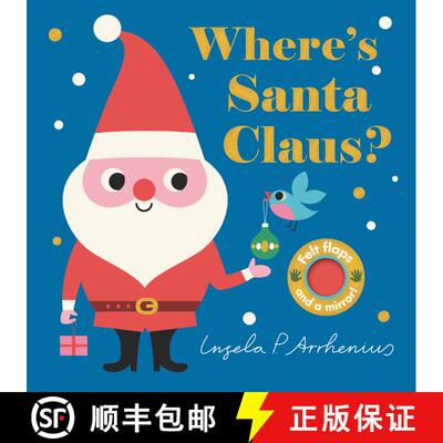 【3-4周达】Where's Santa Claus?: (An Interactive, Sensory Lift-the-Flap Book with Felt Flaps and a Mi... [9781536206975]