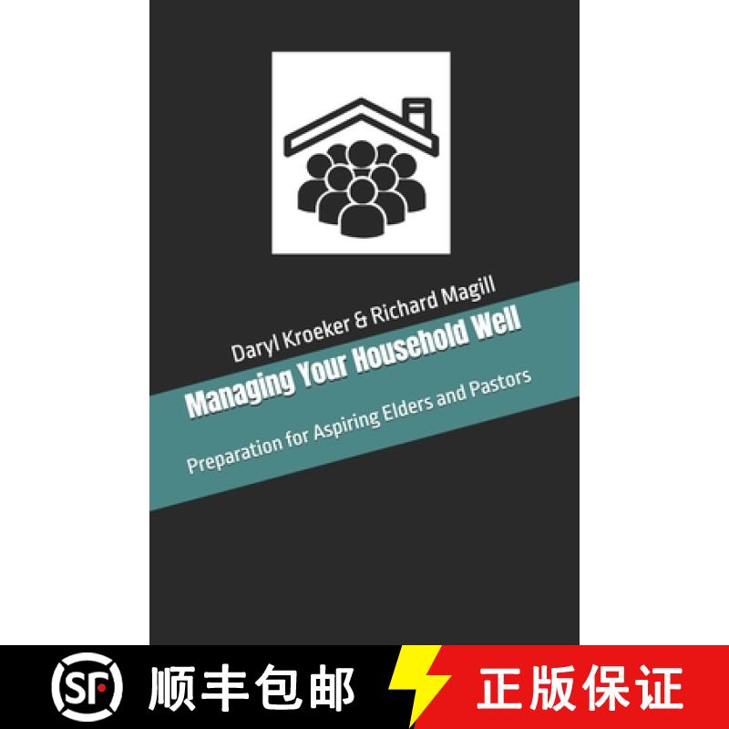 【2-3周达】Managing Your Household Well: Preparation for Aspiring Elders and Pastors [9781778131011]