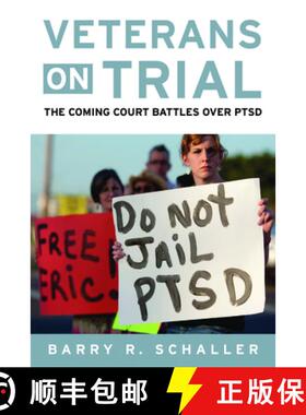 【3-4周达】Veterans on Trial: The Coming Court Battles Over Ptsd [9781597976961]