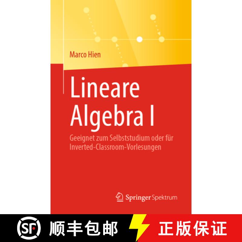 【3-4周达】Lineare Algebra I : Geeignet zum Selbststudium oder für Inverted-Classroom-Vorlesungen [9783662692103]