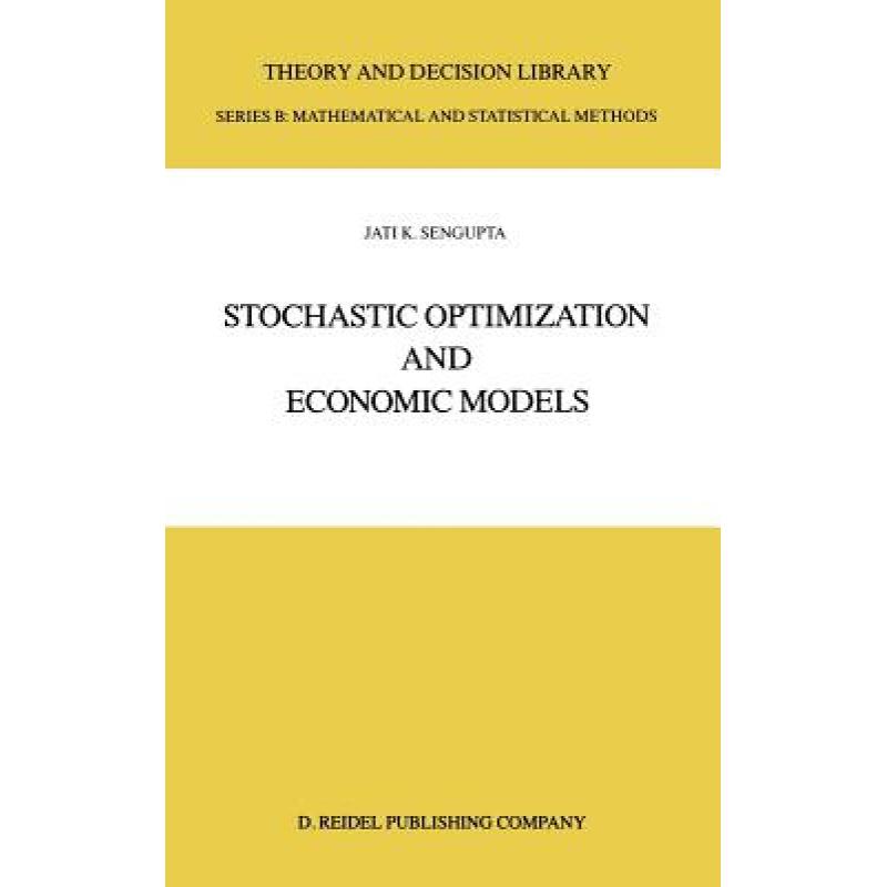 【4周达】Stochastic Optimization and Economic Models[9789027723017]