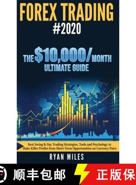 【3-4周达】Forex Trading #2020: Best Swing & Day Trading Strategies, Tools and Psychology to Make Kil... [9781953693693]