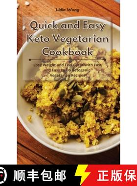【3-4周达】Quick and Easy Keto Vegetarian Cookbook: Lose Weight and Feel Great with Fast and Easy to ... [9781801934510]