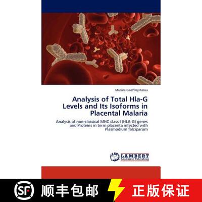 预订 Analysis of Total Hla-G Levels and Its Isoforms in Placental Malaria [9783846509463]