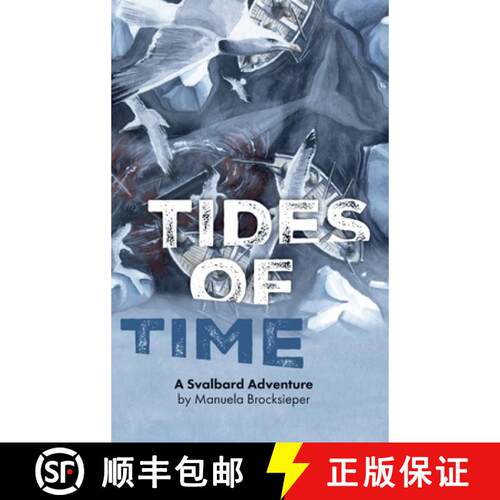 【3-4周达】精装 Tides of Time: A Svalbard Adventure [9783384607560]