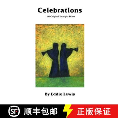 【3-4周达】Celebrations: 101 Original Trumpet Duets [9781365655555]