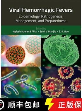 【3-4周达】Viral Hemorrhagic Fevers: Epidemiology, Pathogenesis, Management, and Preparedness [9780443138331]