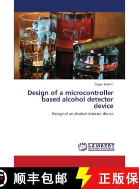 预订 Design of a microcontroller based alcohol detector device [9783659213700]