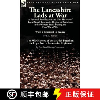 【3-4周达】Lancashire Lads at War: a Personal Recollection and Unit History of Loyal North Lancashire... [9781782824299]