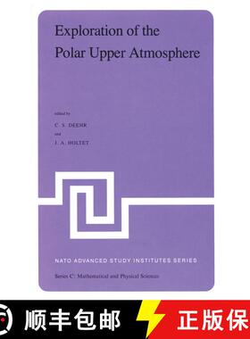 【3-4周达】Exploration of the Polar Upper Atmosphere: Proceedings of the NATO Advanced Study Institut... [9789400984196]