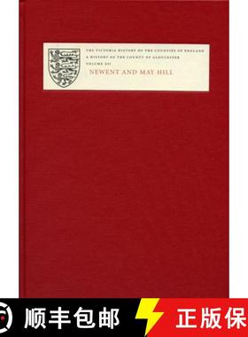 【3-4周达】A History of the County of Gloucester: Volume XII: Newent and May Hill [9781904356363]