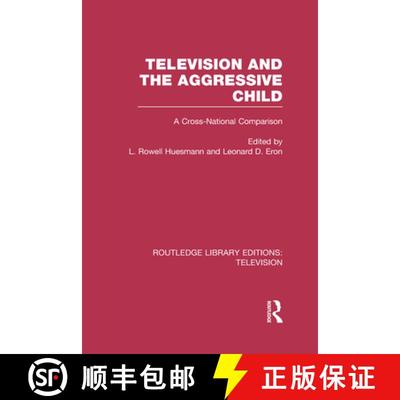 【3-4周达】Television and the Aggressive Child: A Cross-National Comparison [9780415837187]