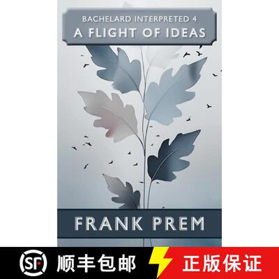 【3-4周达】A Flight of Ideas: Bachelard Interpreted Book 4 [9781923166271]