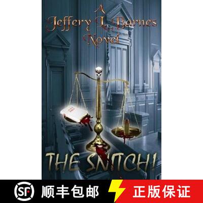 【3-4周达】The Snitch: At a crossroads, having to choose between his family and lucrative career or h... [9780692286746]