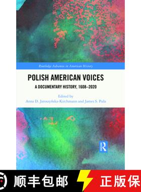 【3-4周达】精装 Polish American Voices: A Documentary History, 1608-2020, Volume 3 [9781032343723]