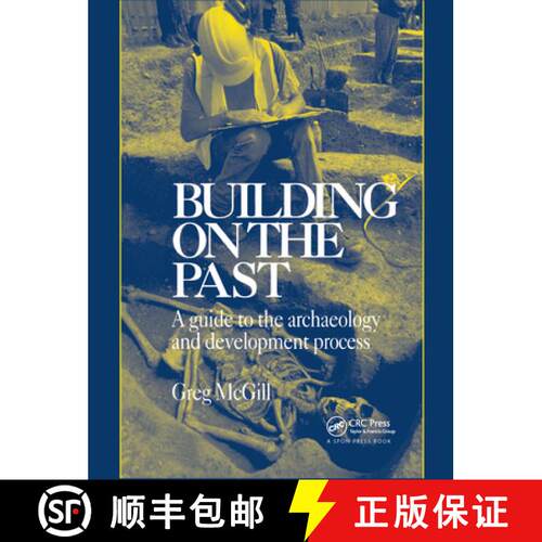 【3-4周达】精装 Building on the Past: A Guide to the Archaeology and Development Process [9780419176909]