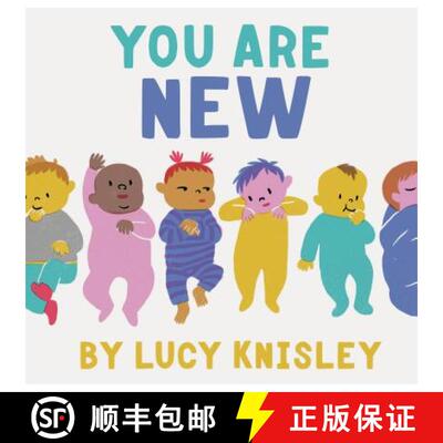 【3-4周达】You Are New: (New Baby Books for Kids, Expectant Mother Book, Baby Story Book) [9781452161563]