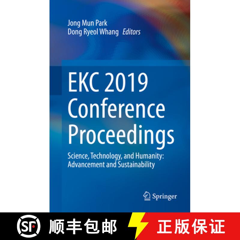 【3-4周达】Ekc 2019 Conference Proceedings: Science, Technology, and Humanity: Advancement and Sustai... [9789811583490]