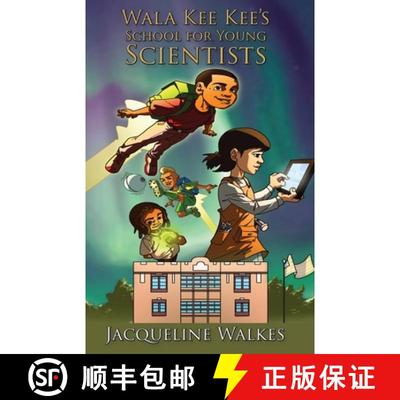 预订 Wala Kee Kee's School for Young Scientists [9781597555951]