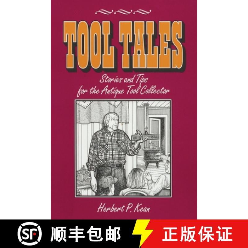 【3-4周达】Tool Tales, Stories and Tips for the Antique Tool Collector [9781931626057]