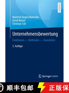 【3-4周达】Unternehmensbewertung: Funktionen -- Methoden -- Grundsätze (5. Auflage 2024) [9783658433390]