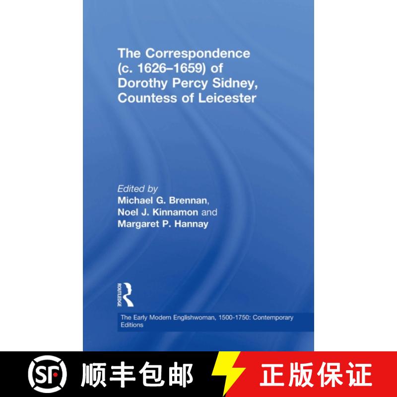 【3-4周达】The Correspondence (C. 1626�1659) of Dorothy Percy Sidney, Countess of Leicester [9781032924748]