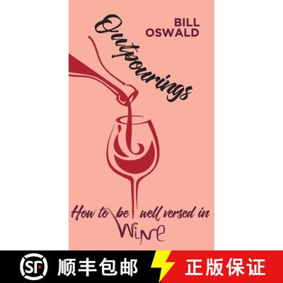 【3-4周达】Outpourings: How to be well versed in wine [9781800311220]