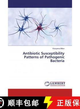 预订 Antibiotic Susceptibility Patterns of Pathogenic Bacteria [9786139457816]