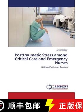 预订 Posttraumatic Stress among Critical Care and Emergency Nurses [9783659795886]